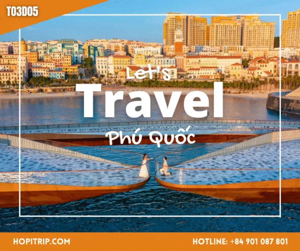 Tour Du Lịch 3n2đ - Vinwonders - Grandworld - Bãi Khem - Hòn Thơm - Địa Trung Hải - Dương Đông