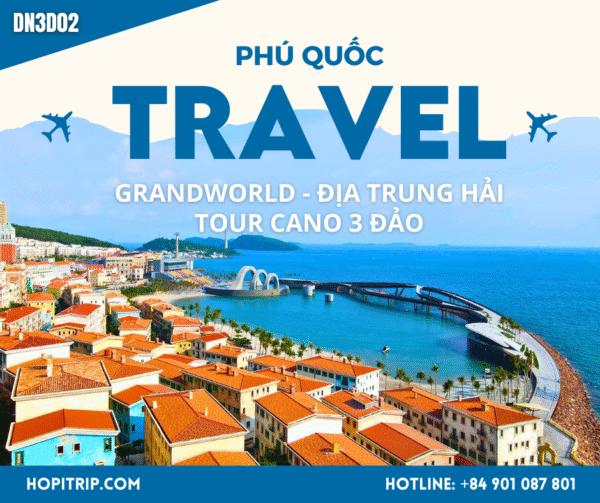 Tour Du Lịch Doanh Nghiệp 3n2đ - Grandworld - Tour Cano 3 Đảo - Địa Trung Hải