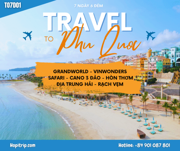 Tour Du Lịch 7n6đ Grandworld - Safari - Vinwonders - Cano 3 Đảo - Địa Trung Hải - Hòn Thơm - Chợ đêm - Vương quốc sao biển Rạch Vẹm